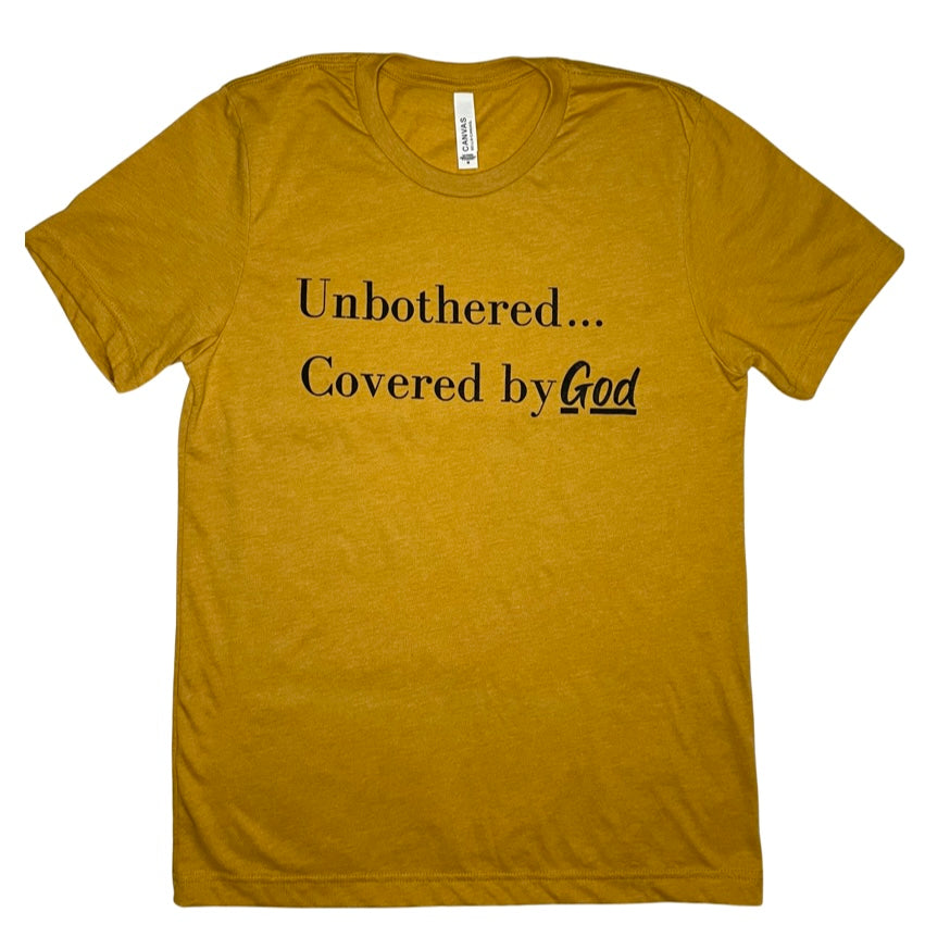 Our Unbothered...Covered by God tee is a reminder to continue making moves even when fear is present and knowing God is leading and covering us through it all. We are One LOVE through Christ!